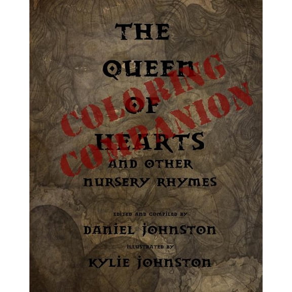 The Queen of Hearts Coloring Companion: A Companion Book to The Queen of Hearts: And other Nursery Rhymes, (Paperback)