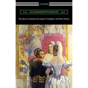 The Queen of Spades, the Captains Daughter, and Other Stories Paperback