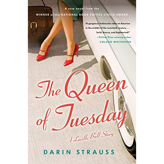 Pre-Owned The Queen of Tuesday: A Lucille Ball Story (Hardcover) 0812992768 9780812992762