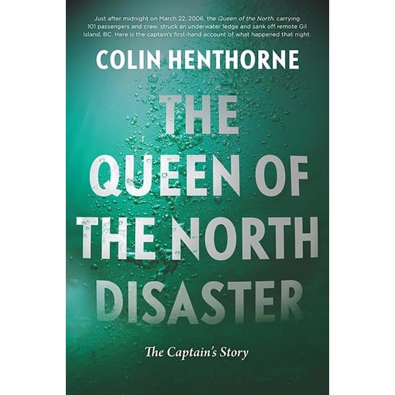 Pre-Owned The Queen of the North Disaster : The Captain's Story (Paperback) 9781550177619