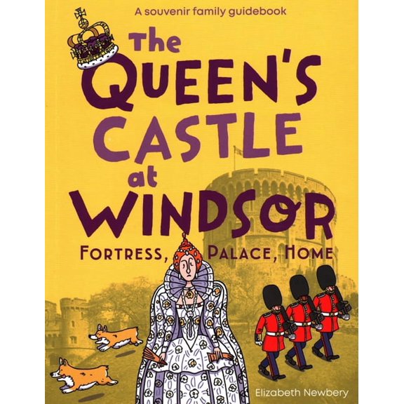 The Queens Castle at Windsor : Fortress, Palace, Home (Paperback)