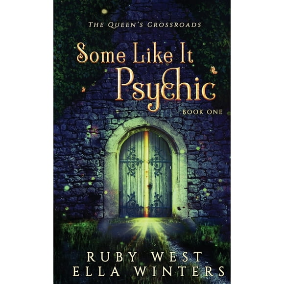 The Queen's Crossroads: Some Like It Psychic: A Paranormal Women's Fiction Novel (Paperback)
