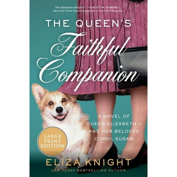 The Queen's Faithful Companion: A Novel of Queen Elizabeth II and Her Beloved Corgi, Susan, (Paperback)