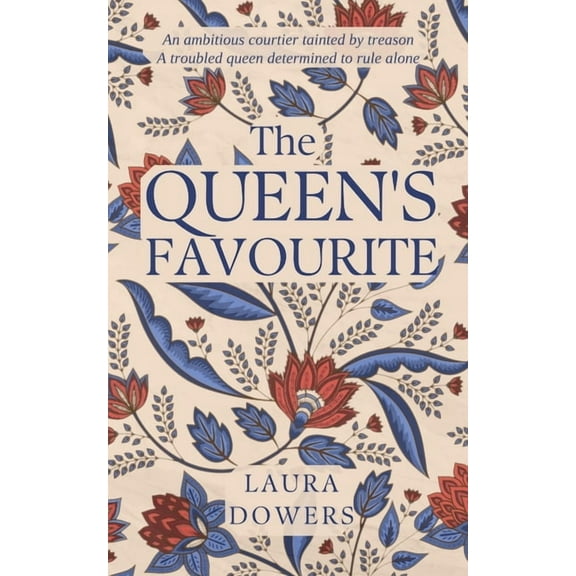 The Tudor Court The Queen's Favourite: Robert Dudley, Earl of Leicester, Book 1, (Paperback)