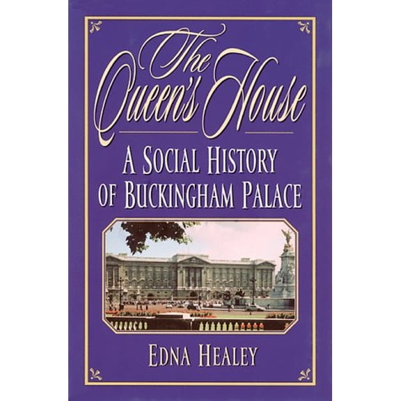 Pre-Owned The Queen's House : A Social History of Buckingham Palace (Hardcover) 9780786705658