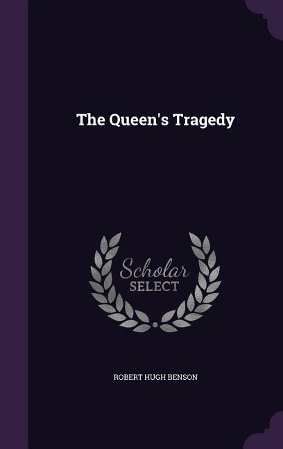 The Queen's Tragedy (Hardcover)