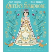 The Queens Wardrobe A Celebration of the Life of Queen Elizabeth II, Hardcover