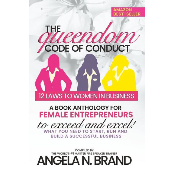 The Queendom Code of Conduct The Queendom Code of Conduct: 12 Laws to Women in Business, Book 2, (Paperback)