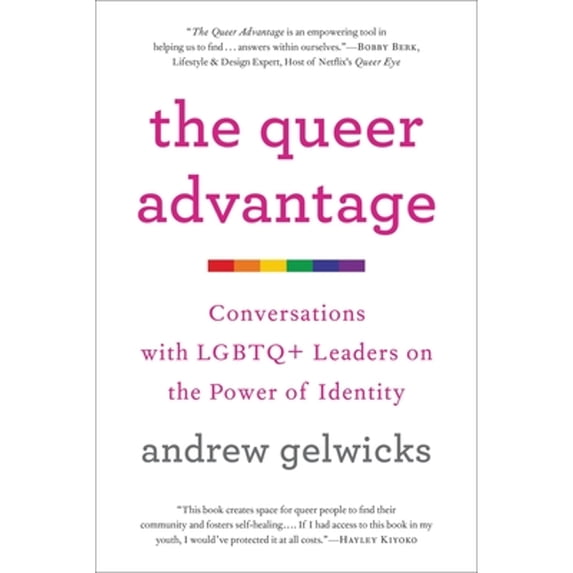 Pre-Owned The Queer Advantage: Conversations with LGBTQ+ Leaders on the Power of Identity (Paperback) 0306874636 9780306874635