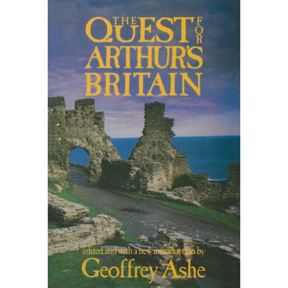 Pre-Owned The Quest for Arthur's Britain (Paperback) 0897332873 9780897332873