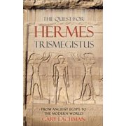 GARY LACHMAN The Quest For Hermes Trismegistus