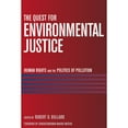 thumbnail image 1 of Pre-Owned The Quest for Environmental Justice : Human Rights and the Politics of Pollution (Paperback) 9781578051205, 1 of 1