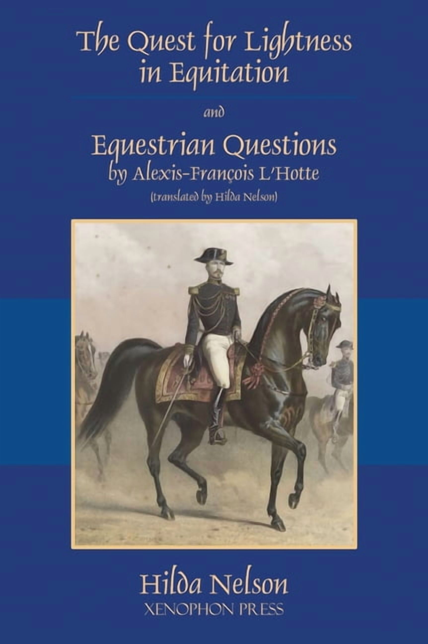The Quest for Lightness in Equitation and Equestrian Questions (translation), (Hardcover)