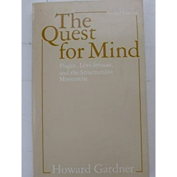 Pre-Owned The Quest for Mind: Piaget, Levi-Strauss, and the Structuralist Movement (Paperback) 0226283321 9780226283326