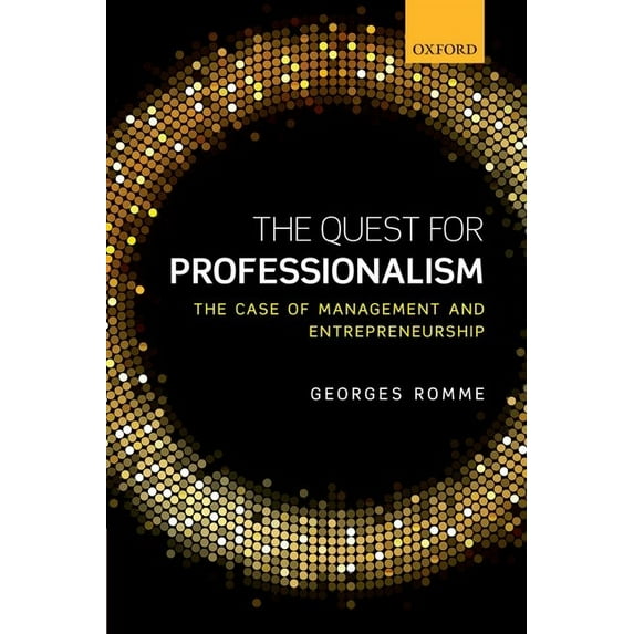 The Quest for Professionalism : The Case of Management and Entrepreneurship (Hardcover)