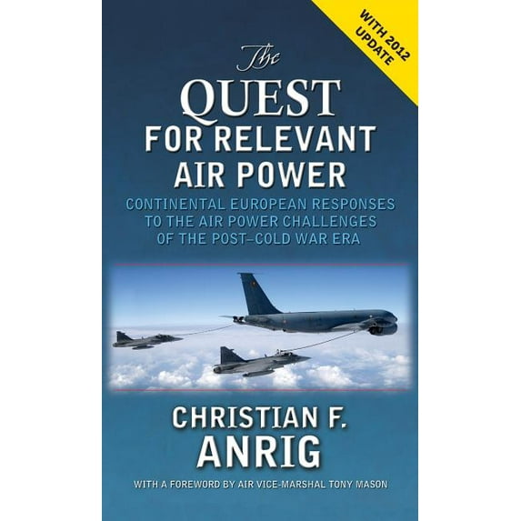 The Quest for Relevant Air Power (Hardcover)
