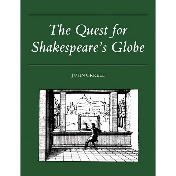 The Quest for Shakespeare's Globe, (Paperback)