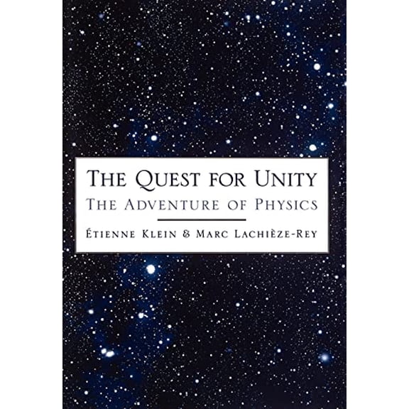 Pre-Owned The Quest for Unity: The Adventure of Physics (Hardcover) 019512085X 9780195120851