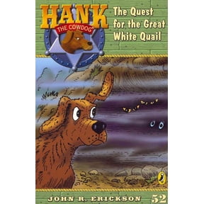 Hank the Cowdog (Quality) The Quest for the Great White Quail, Book 52, (Paperback)