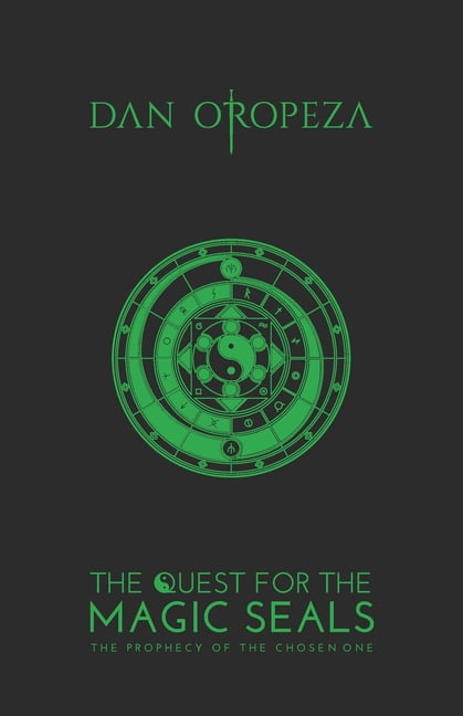 The Quest for the Magic Seals The Quest for the Magic Seals: The Prophecy of the Chosen One, Book 1, (Paperback)