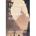 thumbnail image 1 of The Quest for the Shadow King, (Paperback), 1 of 1
