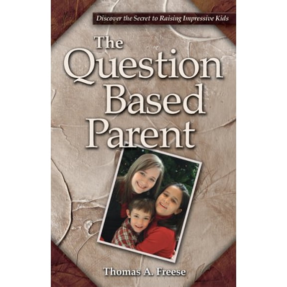 Pre-Owned The Question Based Parent (Paperback) 1891892800 9781891892806