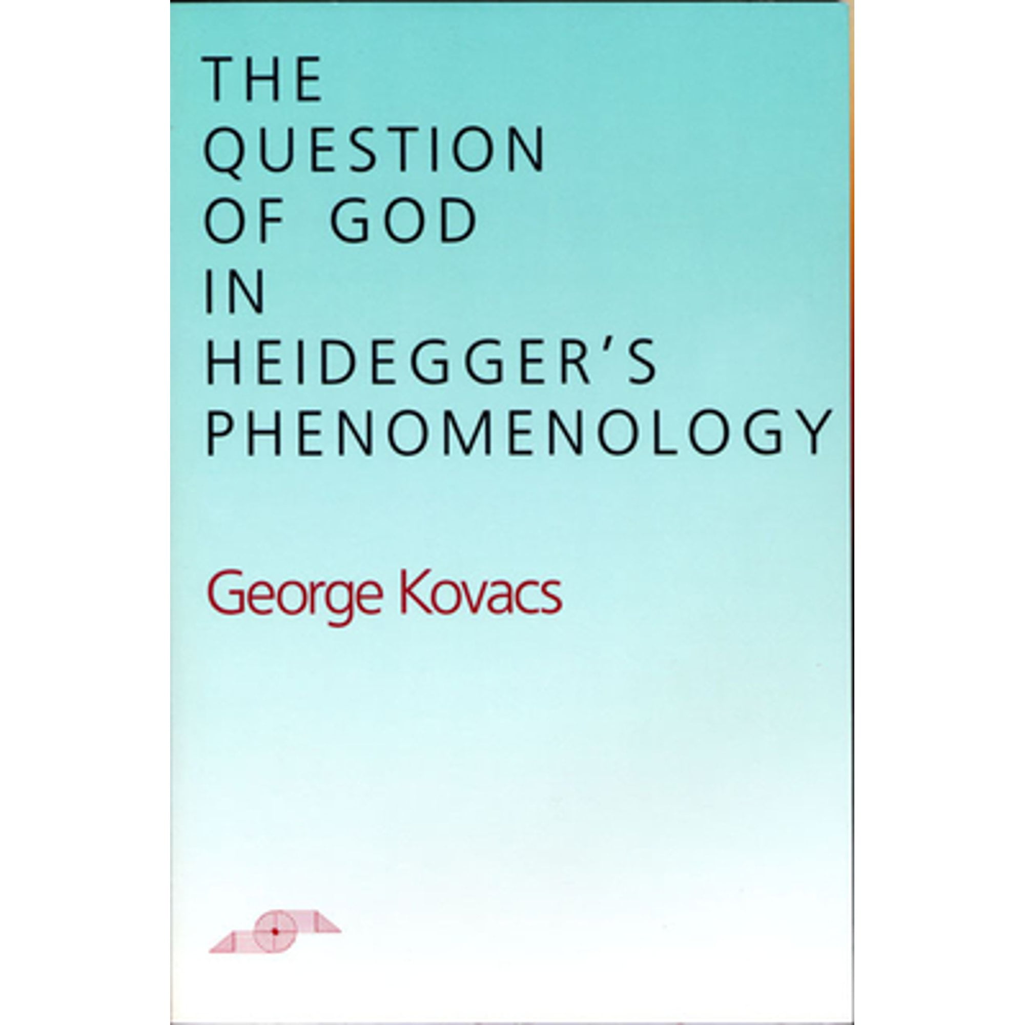 Pre-Owned The Question of God in Heidegger's Phenomenology (Paperback 9780810108516) by George Kovacs