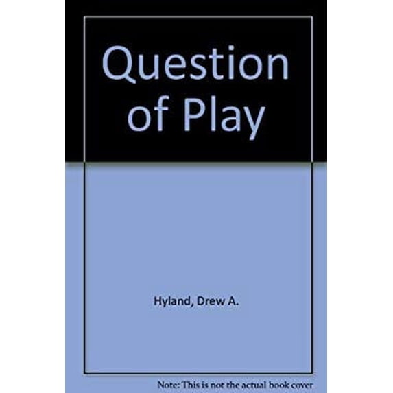 Pre-Owned The Question of Play 9780819140050 Used