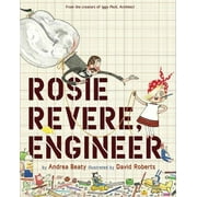 The Questioneers: Rosie Revere, Engineer (Hardcover)