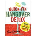 thumbnail image 1 of Pre-Owned The Quick-Fix Hangover Detox: 99 Ways to Feel 100 Times Better by Jane Scrivner (Paperback) (2010) (New), 1 of 1