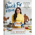 thumbnail image 1 of Pre-Owned The Quick Fix Kitchen: Easy Recipes and Time-Saving Tips for a Healthier, Stress-Free Life: A Cookbook (Hardcover) 0593232828 9780593232828, 1 of 1