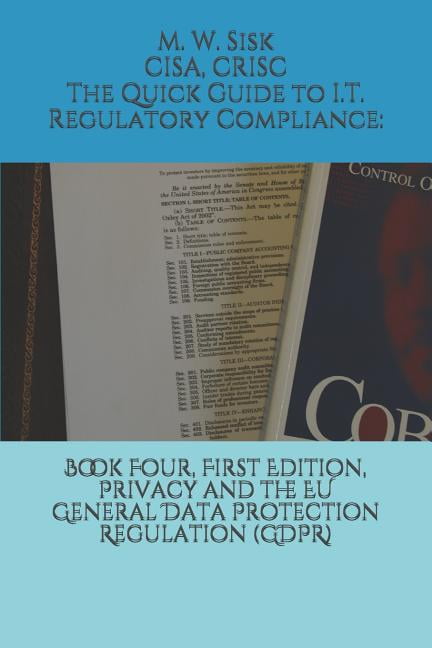 The Quick Guide to I.T. Regulatory Compliance (Paperback)