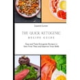 thumbnail image 1 of The Quick Ketogenic Recipe Guide: Easy and Tasty Ketogenic Recipes to Save Your Time and Improve Your Skills, (Paperback), 1 of 1