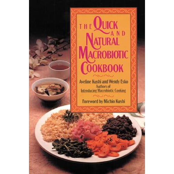 Pre-Owned The Quick and Natural Macrobiotic Cookbook (Paperback) 0809244365 9780809244362