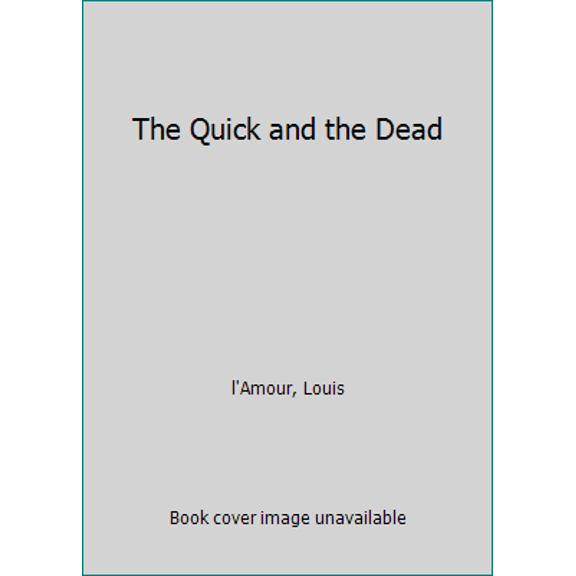 Pre-Owned The Quick and the Dead (Unknown) 0553107615 9780553107616