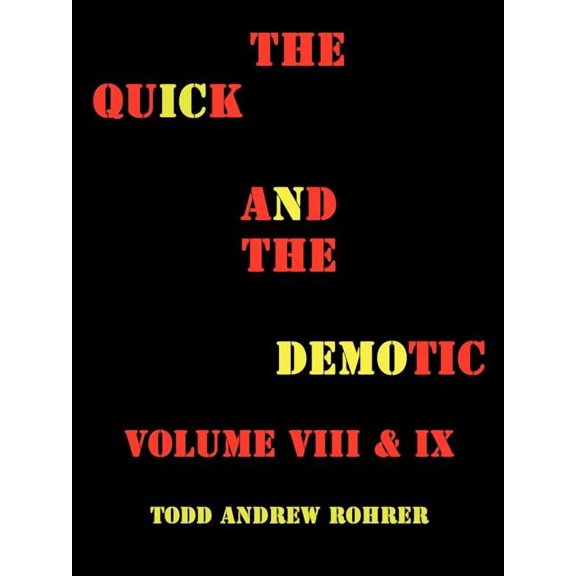 The Quick and the Demotic: Volume VIII and IX