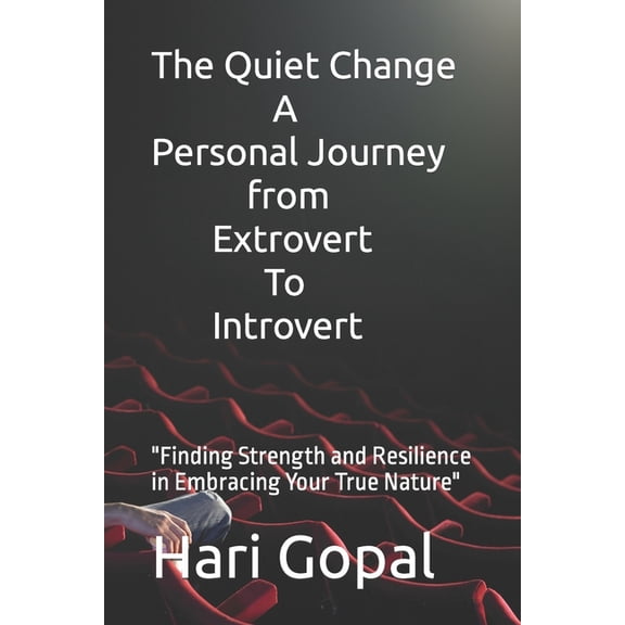 The Quiet Change: A Personal Journey from Extrovert to Introvert., (Paperback)