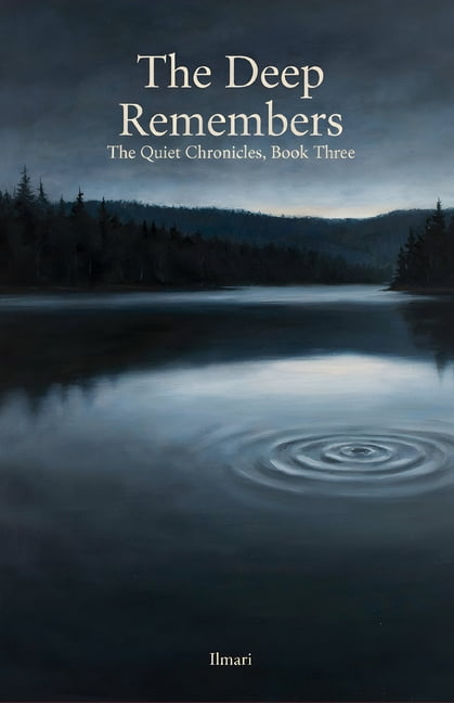 The Quiet Chronicles The Deep Remembers: The Quiet Chronicles, Book Three, Book 3, (Paperback)