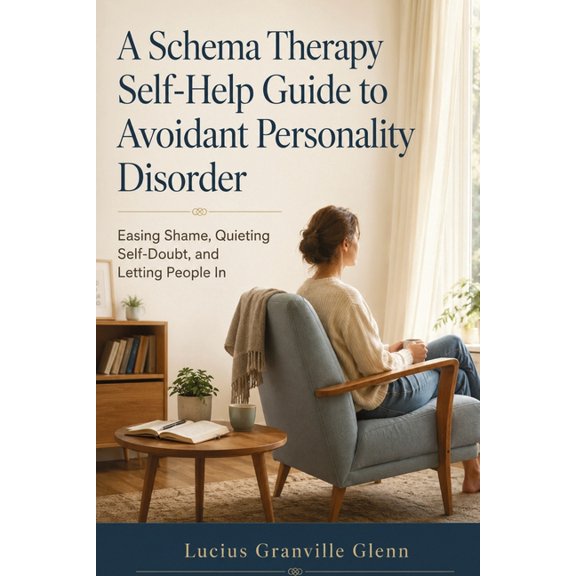 The Quiet Distance A Schema Therapy Self-Help Guide to Avoidant Personality Disorder: Easing Shame, Quieting Self-Doubt, and Letting People, Book 2, (Paperback)