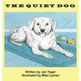 thumbnail image 1 of The Quiet Dog, (Hardcover), 1 of 1