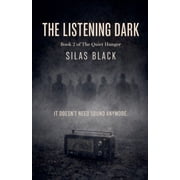 The Quiet Hunger The Listening Dark, Book 2, Paperback