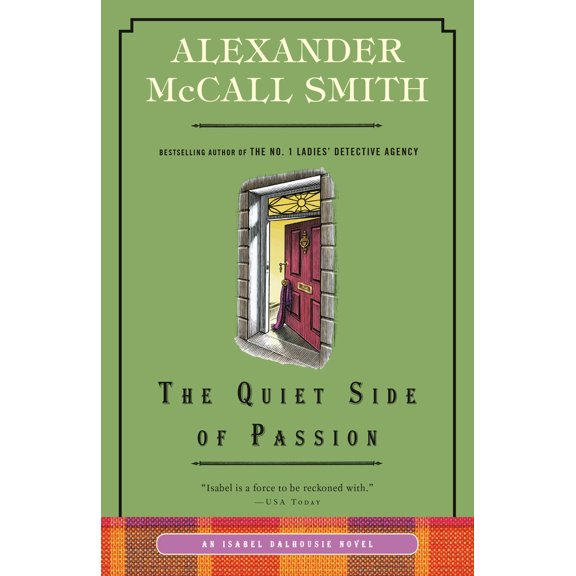 Pre-Owned The Quiet Side of Passion: An Isabel Dalhousie Novel (12) (Paperback) 0804169934 9780804169936