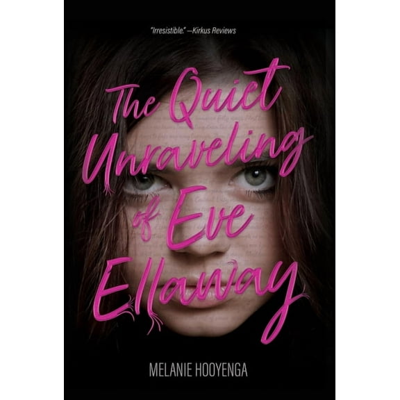 The Quiet Unraveling of Eve Ellaway, (Hardcover)