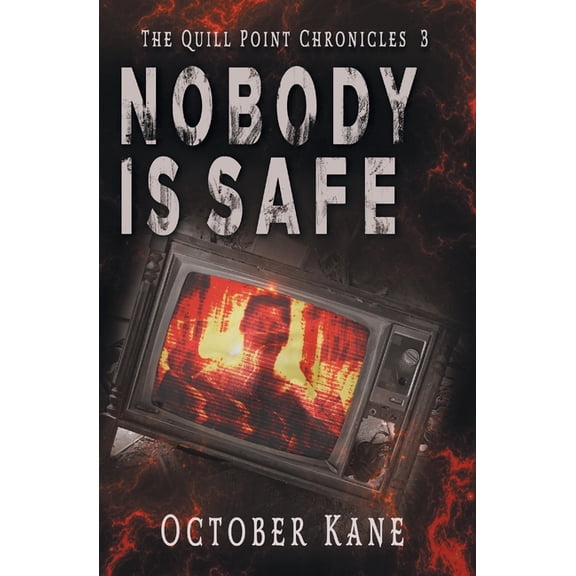 The Quill Point Chronicles Nobody is Safe, Book 3, (Paperback)