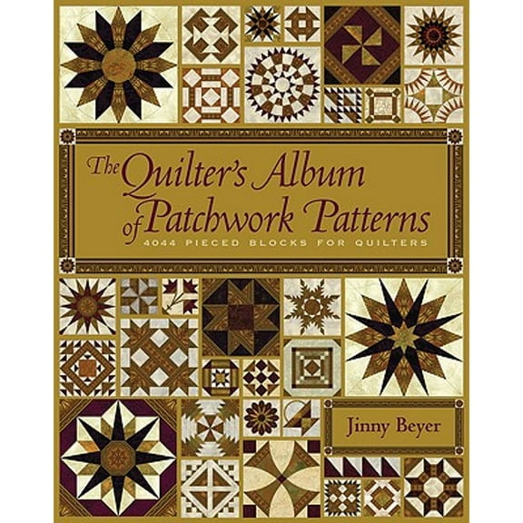 Pre-Owned The Quilter's Album of Patchwork Patterns: 4050 Pieced Blocks for Quilters, 9781933308081, 1933308087, Hardcover,