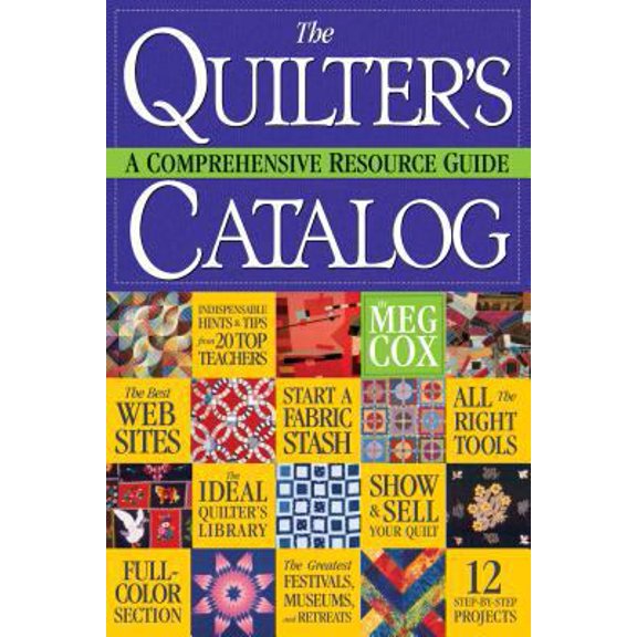 Pre-Owned The Quilter's Catalog : A Comprehensive Resource Guide 9780761138815