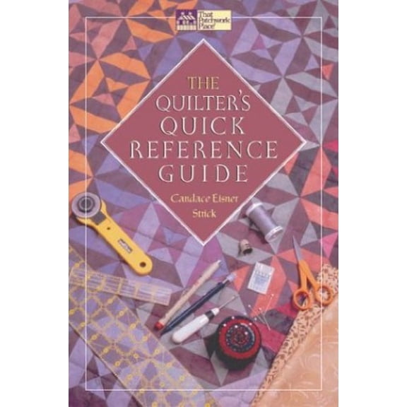 Pre-Owned The Quilter's Quick Reference Guide, 9781564775320, 1564775321, Paperback,