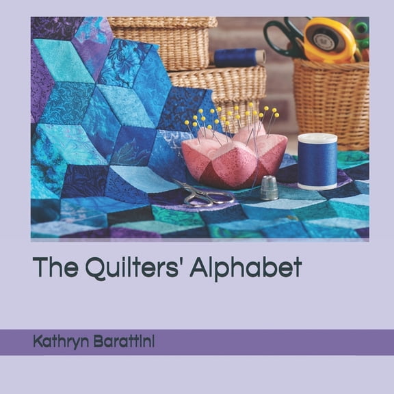 The Quilters' Alphabet, (Paperback)