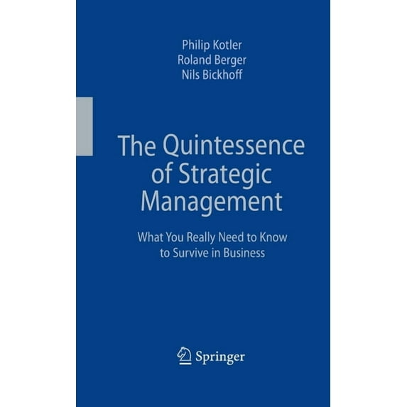 The Quintessence of Strategic Management: What You Really Need to Know to Survive in Business, (Paperback)