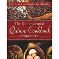 thumbnail image 1 of Pre-Owned The Quintessential Quinoa Cookbook: Eat Great, Lose Weight, Feel Healthy (Paperback) 1510722238 9781510722231, 1 of 1